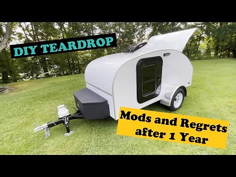 DIY Teardrop Camper: 1 Year Later - Mods and Regrets
