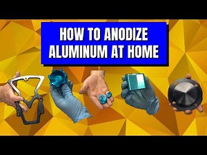 How to Anodize Aluminum at Home
