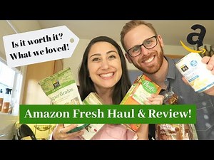 AMAZON FRESH REVIEW & GROCERY HAUL! OUR HONEST THOUGHTS | Alicia Lowndes