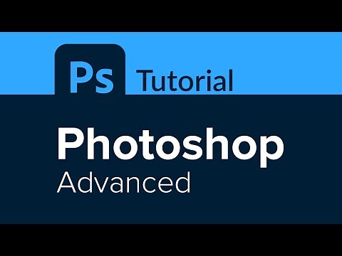 Photoshop Advanced Tutorial