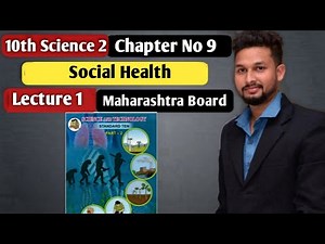 10th Science 2 | Chapter 9 | Social Health | Lecture 1 | maharashtra board |