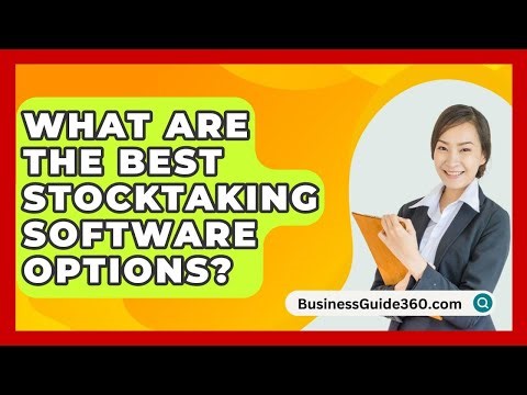 What Are The Best Stocktaking Software Options? - BusinessGuide360.com