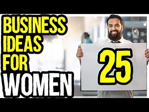 25 Business Ideas for Women | Work from Home | Small Business Ideas (BUSINESS IDEA)