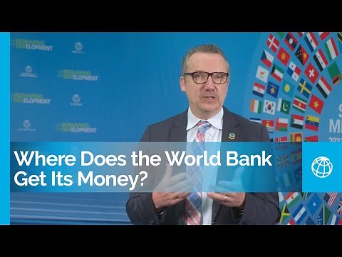 Where Does the World Bank Get Its Money?