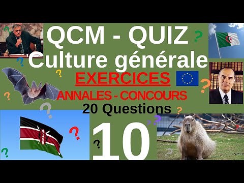 QCM - QUIZ CULTURE GENERALE - n°10 - 20 Questions issues Annales Concours fonction publique (AUDIO)