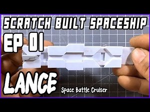 [Plastic Model] Scratch Built Sci-Fi Spaceship LANCE EP01