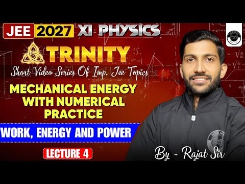 Work, Energy and Power | Mechanical Energy with Numerical Practice | Lecture 4 | Medjeex JEE