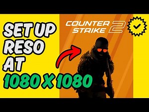 [Easy Guide] Set Up CS2 at 1080x1080 Resolution