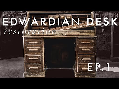 Edwardian Oak Desk Restoration - EP.1