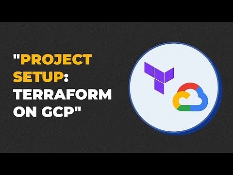 Project Setup: Terraform on GCP
