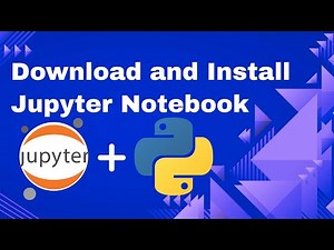 How to download and install Jupyter Notebook for Windows 10 / 11 with Python
