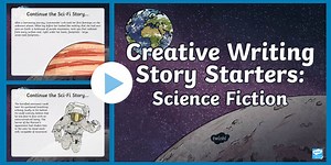 KS2 Creative Writing Story Starters: Science-Fiction PowerPoint