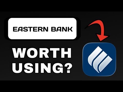 EASTERN BANK APP REVIEW - WORTH USING? (EXPLAINED)