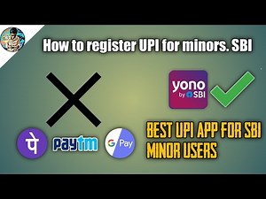 how to setup upi for minor. how to make upi id in yono. upi for minor