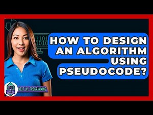 How To Design An Algorithm Using Pseudocode? - Next LVL Programming