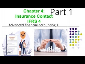 Insurance Contract | IFRS 4 | IFRS 17 | Advanced financial accounting 1 | Part 1