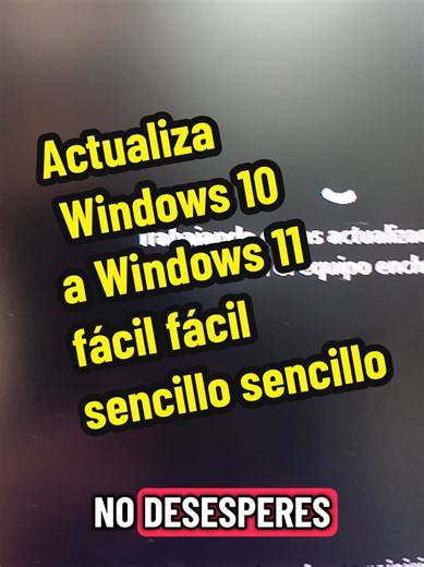 Actualiza Windows 10 a Windows 11 fácilmente