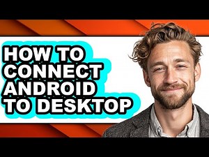 How to Connect Android to Desktop (easy Method)