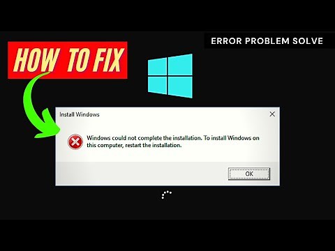 How To Fix 'Windows Could Not Complete the Installation' Error Problem On Windows 10/7/8