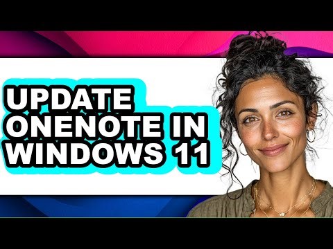 How to Update Onenote in Windows 11 - Full Guide