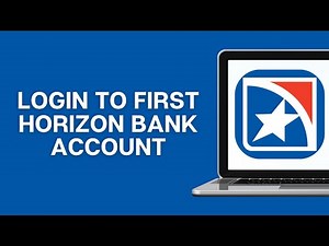 How To Login To First Horizon Bank Account