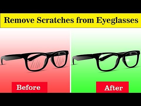 Remove Scratches from Eyeglasses and Sunglasses Lenses Using Toothpaste Simply - Liza Cleaning