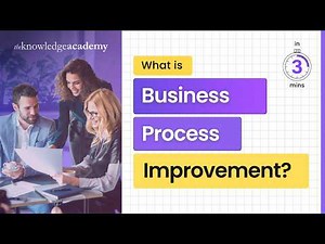 Business Process Improvement Introduction | What is Business Process Improvement?