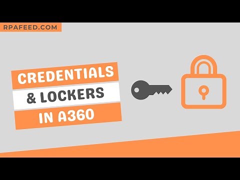How To Create Credentials and Lockers in A360? Credential Vault A360