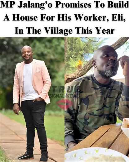 MP Jalang’o to Build House for Worker Eli in Village