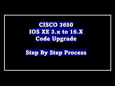 Cisco Catalyst 3650 IOS XE Code Upgrade Step by Step Upgrade Procedure IOS XE 3 x to 16 2 Code