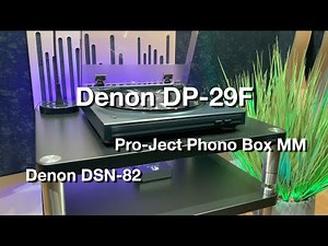 Denon DP-29F | Denon DSN-82 | Pro-Ject Phono Box MM