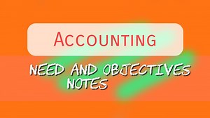 11 Important Needs of Accounting (Explained) - Googlesir