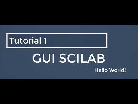 GUI Scilab Tutorial 1 Hello World Using Push button and Text