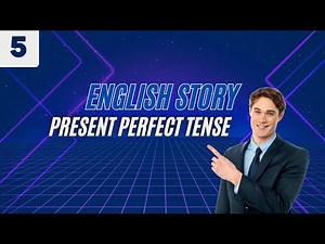 Present Perfect Tense | English Story for English Learners