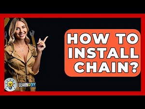 How To Install Chain? - LearnToDIY360.com