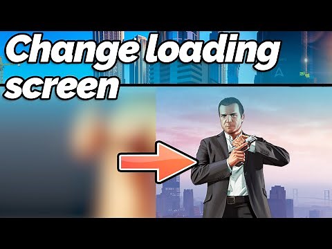 GTA 5 - Change Intro Loading Screen