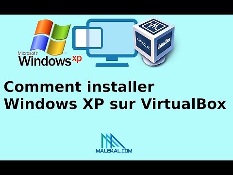 Comment installer Windows XP sur VirtualBox
