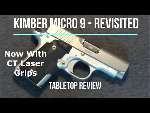 Kimber Micro Carry 9MM Revisited - Now with CT Laser Grips Tabletop Review - Episode #202120