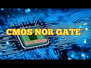 Design of CMOS NOR gate || clear explanation || Explore the way