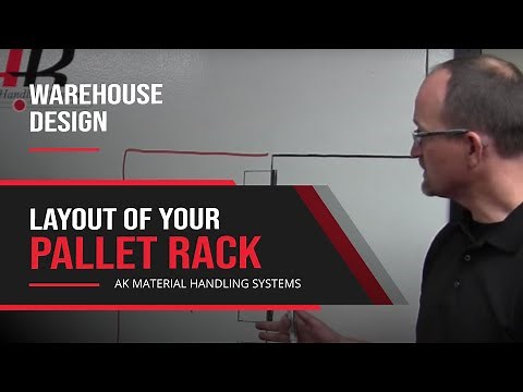 Layout of Your Pallet Rack - Warehouse Design