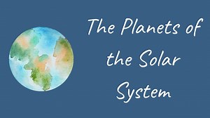 The Planets of the Solar System