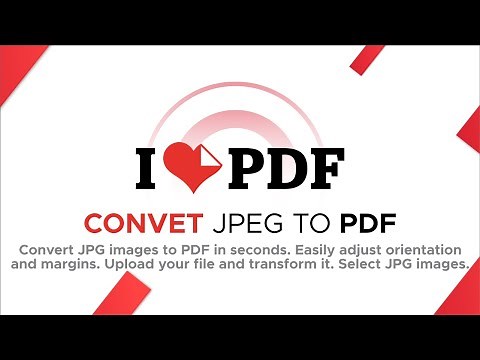 Convert JPEG to PDF online with ILOVEPDF - Easy Step-by-Step Tutorial