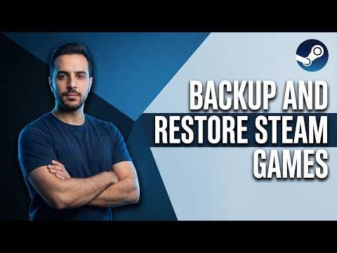 How To Backup And Restore Steam Games (Easy Guide)