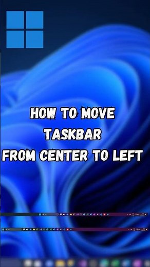 How to Move Taskbar from Center to Left in Windows 11