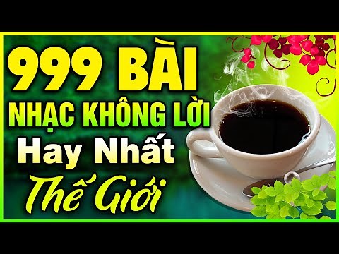 999 Bài Nhạc Không Lời Buổi Sáng Thư Giãn KHÔNG QUẢNG CÁO | Hòa Tấu Rumba Guitar Hay Nhất Thế Giới