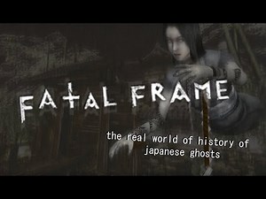 The History Behind the Ghosts of Fatal Frame | Cultural Analysis