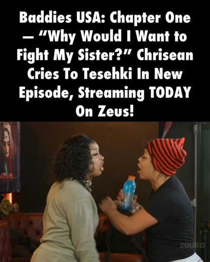 The Neighborhood Talk on Instagram: "Blood may be thicker… but the tension is REAL @chrisean gets emotional with @tesehki, saying “Why would I want to fight my sister?” — but the energy in the house has everyone on edge #BaddiesUSAChapterONE is taking us deeper this week, and the new episode is streaming TODAY only on @thezeusnetwork! Tap in, subscribe now, and follow @thezeusnetworkbaddies for the mess, the sisterhood, and the madness that never stops!"