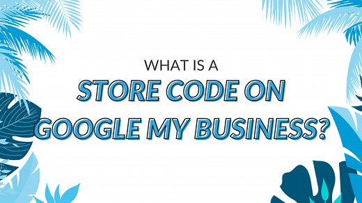 What Is Store Code in Google My Business - GMB Gorilla