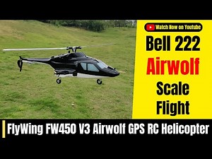 Top Highlights Bell 222 Airwolf GPS RC Helicopter Outdoor Test Flight