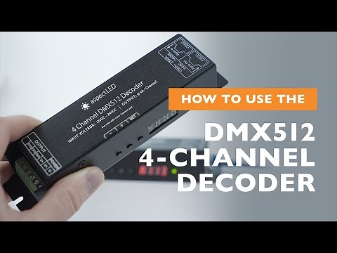 How to Use the DMX512 4 Channel Decoder and LED Driver